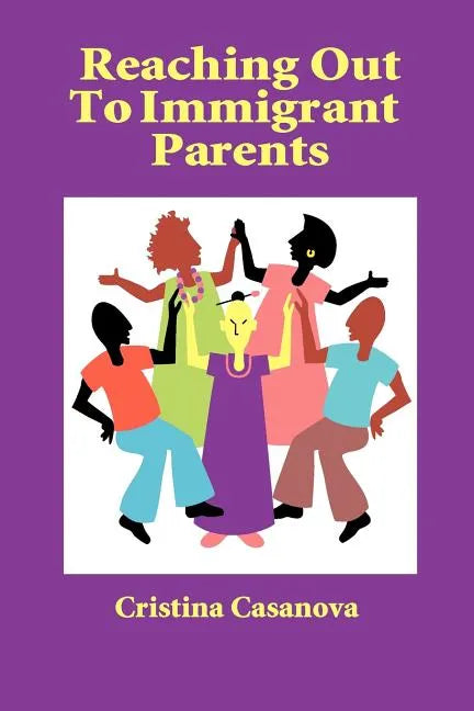 Reaching Out to Immigrant Parents - Paperback