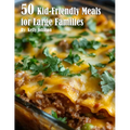 50 Kid-Friendly Meals for Large Families - Paperback