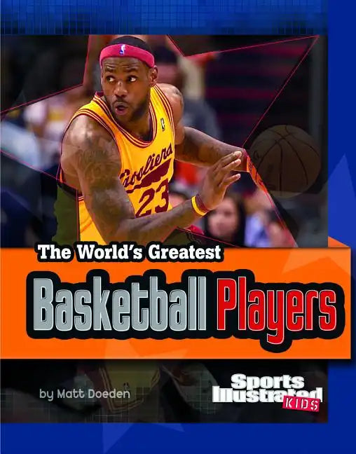 The World's Greatest Basketball Players - Paperback