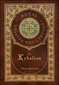 The Kybalion (Royal Collector's Edition) (Case Laminate Hardcover with Jacket) - Hardcover
