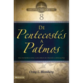 Btv # 08: De Pentecost駸 a Patmos: Una introducci a los libros de Hechos a Apocalipsis - Paperback