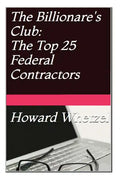 Billionare's Club: Top 25 Federal Contractors - Paperback
