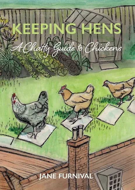 Keeping Hens: A Chatty Guide to Chickens - Paperback