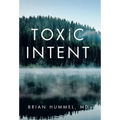 Toxic Intent - Hardcover