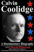 Calvin Coolidge: A Documentary Biography - Paperback