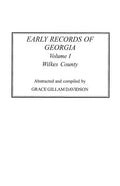 Early Records of Georgia: Wilkes County. in Two Volumes. Volume I - Paperback