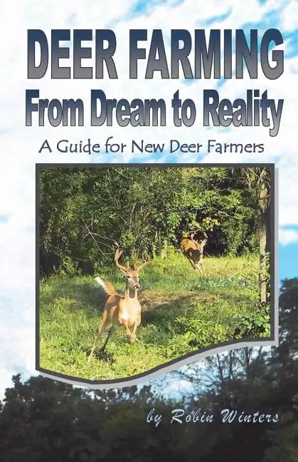 Deer Farming: From Dream to Reality - Paperback