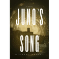 Juno's Song - Hardcover
