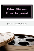 Prison Pictures From Hollywood - Paperback