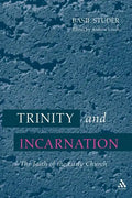 Trinity and Incarnation: The Faith of the Early Church - Paperback