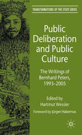 Public Deliberation and Public Culture: The Writings of Bernhard Peters, 1993-2005 - Hardcover