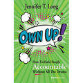 Own Up!: How to Hold People Accountable Without All the Drama - Paperback