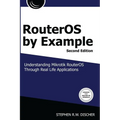 RouterOS by Example, 2nd Edition: B&W: B&W Version - Paperback