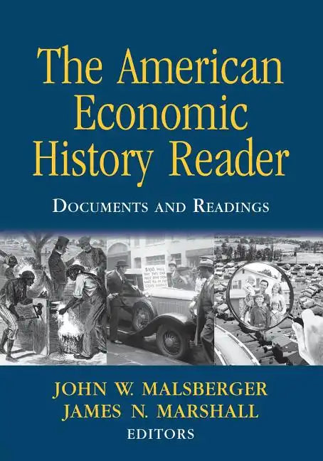 The American Economic History Reader: Documents and Readings - Paperback
