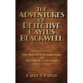 The Adventures of Detective Caylus Blackwell - The Framing of Madison Reed and The Corpse in the Armor - Paperback