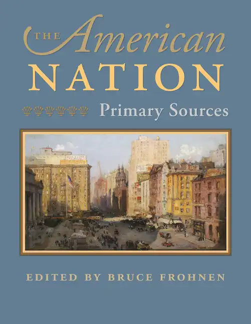 The American Nation: Primary Sources - Paperback