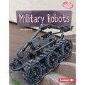 Military Robots - Library Binding