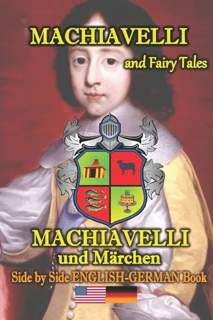 Machiavelli and Fairy Tales/ Machiavelli und Märchen, Side by Side English-German Book - Paperback