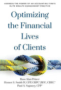 Optimizing the Financial Lives of Clients: Harness the Power of an Accounting Firm's Elite Wealth Management Practice - Hardcover