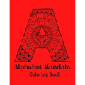 Alphabet Mandala Coloring Book: Mandala Coloring Book for Kids and Adults - Paperback