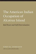 American Indian Occupation of Alcatraz Island: Red Power and Self-Determination - Paperback