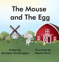 The Mouse and The Egg - Hardcover