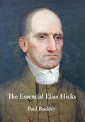 The Essential Elias Hicks - Hardcover