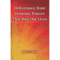 Deliverance from Demonic Powers That Run Our Lives: SuperPower Prayers for Health and Freedom Book Series - Paperback