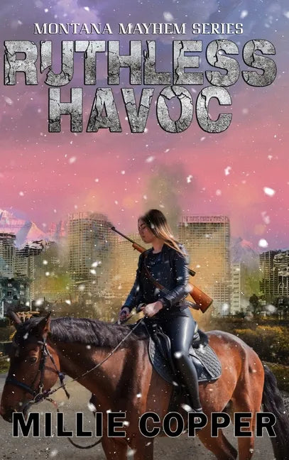 Ruthless Havoc: Montana Mayhem Book 2 America's New Apocalypse - Hardcover
