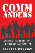 Commanders: American Generals from Lee to Schwarzkopf - Paperback