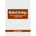 Medical Geology: Effects of Geological Environments on Human Health - Hardcover