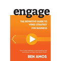 Engage: The Definitive Guide to Video Strategy for Business - Paperback