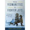 From Yeomanettes to Fighter Jets: A Century of Women in the U.S. Navy - Hardcover