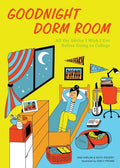 Goodnight Dorm Room: All the Advice I Wish I Got Before Going to College - Hardcover