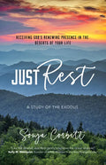 Just Rest: Receiving God's Renewing Presence in the Deserts of Your Life - Paperback