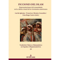Ficciones del islam: Representaciones de lo musulmán en la cultura visual de los virreinatos americanos - Hardcover