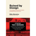 Ruined by Design: How Designers Destroyed the World, and What We Can Do to Fix It - Paperback