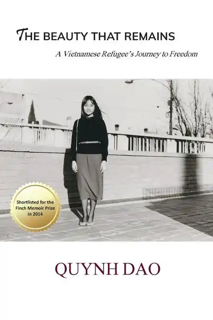 The Beauty That Remains: A Vietnamese Refugee's Journey to Freedom - Paperback