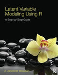 Latent Variable Modeling Using R: A Step-by-Step Guide - Paperback