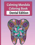 Calming Mandala Coloring Book Dental Edition - Paperback