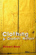 Clothing: A Global History - Paperback