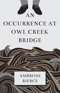 An Occurrence at Owl Creek Bridge - Paperback
