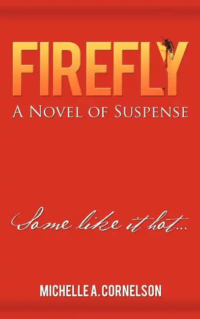 Firefly: A Novel of Suspense - Hardcover