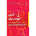 Making Meaning: Constructing Multimodal Perspectives of Language, Literacy, and Learning Through Arts-Based Early Childhood Education - Hardcover