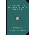 Squadrons Up! A First Hand Story Of The R. A. F. - Paperback