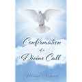 Confirmation of a Divine Call - Paperback