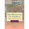 John Milton Among the Neapolitans: Mansus-Contexts, Texts, Intertexts, Transactions, American Philosophical Society (Vol . 112, Part 4) - Paperback