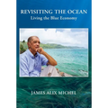 Revisiting the Ocean: Living the Blue Economy - Paperback