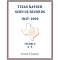 Texas Ranger Service Records, 1847-1900, Volume 5 O-S - Paperback