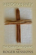 Wisdom's Way: The Christian I Ching - Paperback